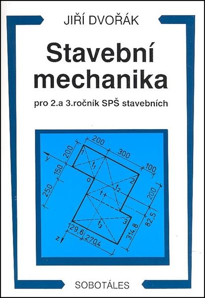 Stavební mechanika pro 2. a 3. ročník SPŠ - 80-901570-7-6