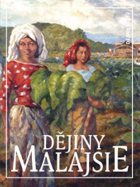 Dějiny Malajsie - 978-80-7106-501-2