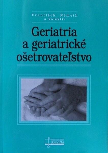 Geriatria a geriatrické ošetrovateľstvo - 978-80-8063-314-1