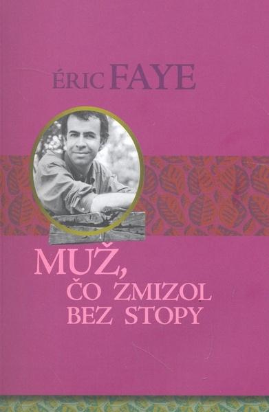 Muž, čo zmizol bez stopy - 978-80-8061-370-9