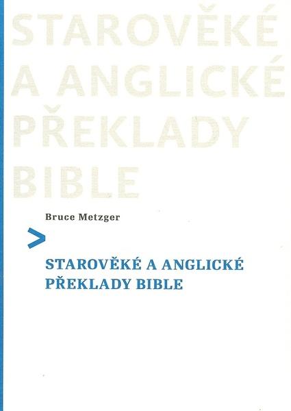 Starověké a anglické překlady Bible - 978-80-85810-94-3
