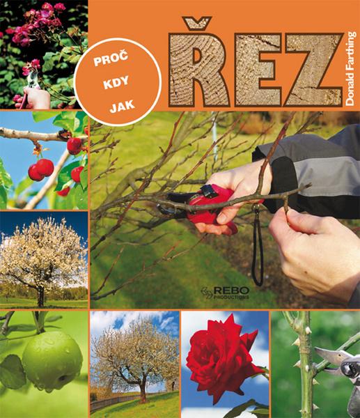 Řez proč, kdy, jak - 978-80-255-0316-4