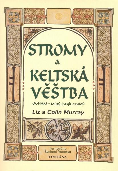 Stromy a keltská věštba - 978-80-7336-537-0