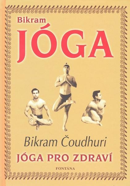 Bikram Jóga - 978-80-7336-582-0