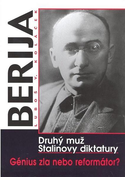 Berija Druhý muž Stalinovy diktatury - 978-80-87090-40-4