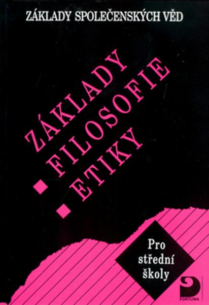 Základy filosofie, etiky - 978-80-7168-772-6