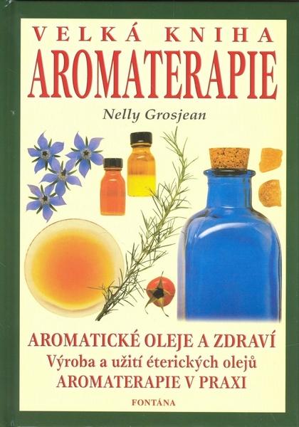 Velká kniha aromaterapie - 978-80-7336-084-9