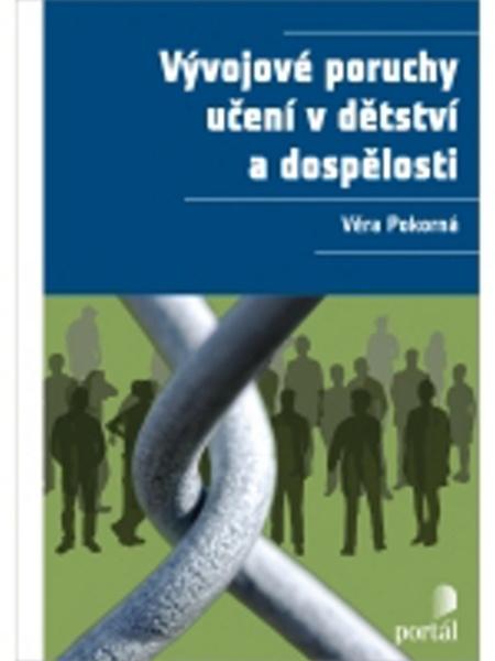 Vývojové poruchy učení v dětství a dospělosti - 978-80-7367-773-2