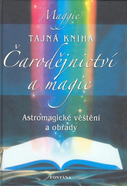 Tajná kniha Čarodějnictví a magie - 978-80-7336-593-6