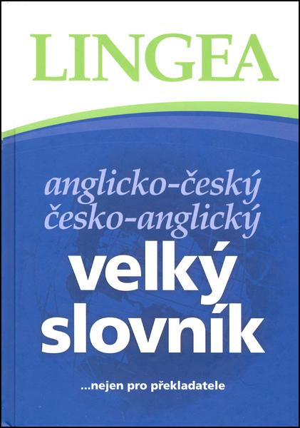 Anglicko-český česko-anglický velký slovník - 978-80-87062-85-2