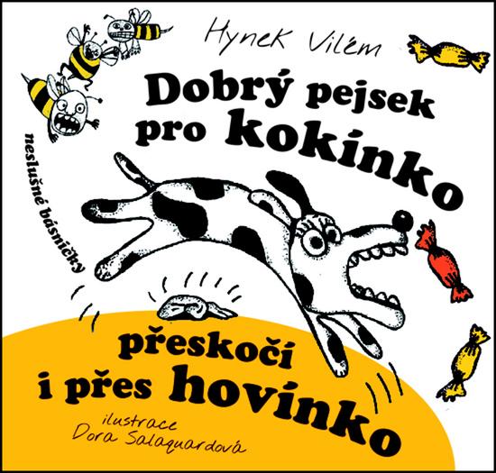 Dobrý pejsek pro kokínko přeskočí  i přes hovínko - 978-80-87474-03-7