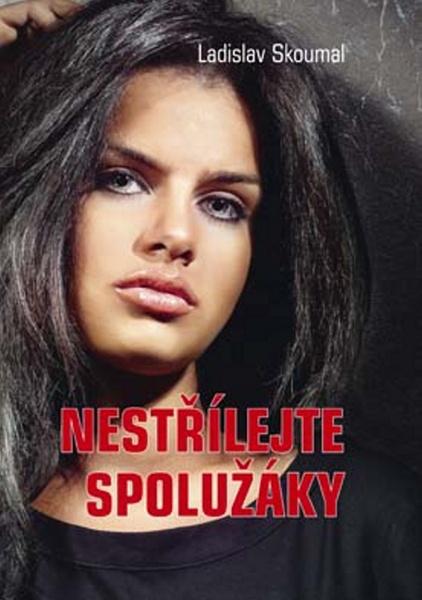 Nestřílejte spolužáky - 978-80-7268-758-9