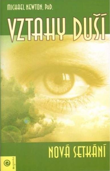 Vztahy duší Nová setkání - 978-80-89115-01-3