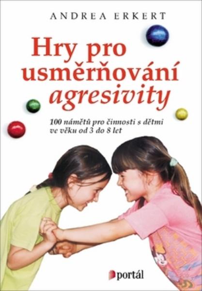Hry pro usměrňování agresivity - 978-80-7367-885-2