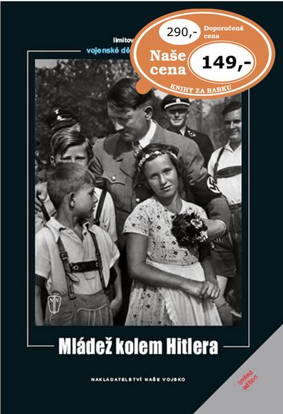 Mládež kolem Hitlera - 978-80-206-1094-2