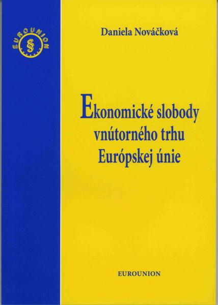 Ekonomické slobody vnútorného trhu Európskej únie - 978-80-89374-09-0