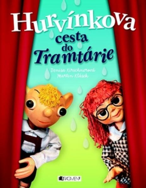 Hurvínkova cesta do Tramtárie - 978-80-253-1222-3