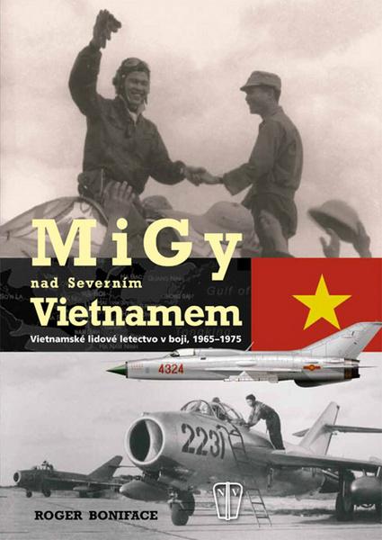 MiGy nad Severním Vietnamem - 978-80-206-1136-9