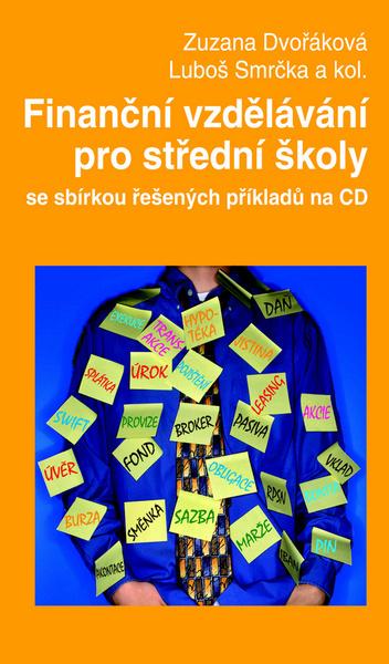 Finanční vzdělávání pro střední školy se sbírkou řešených příkladů na CD - 978-80-7400-008-9