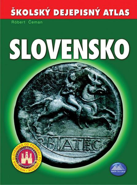Školský dejepisný atlas Slovensko - 978-80-8067-285-0