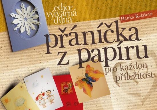 Přáníčka z papíru - 978-80-251-3569-3