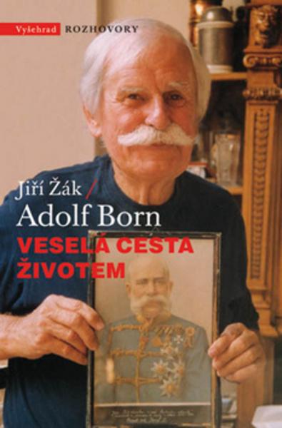Veselá cesta životem Adolf Born - 978-80-7429-177-7