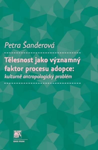 Tělesnost jako významný faktor procesu adopce - 978-80-7419-046-9