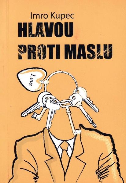 Hlavou proti maslu - 978-80-970179-6-5