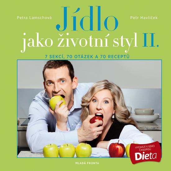 Jídlo jako životní styl II. (Ing. Petr Havlíček, Petra Lamschová) - 978-80-204-2625-3