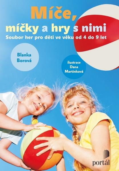 Míče, míčky a hry s nimi - 978-80-262-0107-6