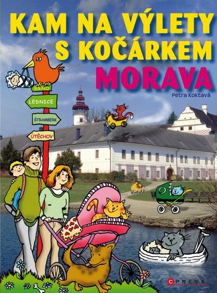Kam na výlety s kočárkem Morava - 978-80-264-0001-1