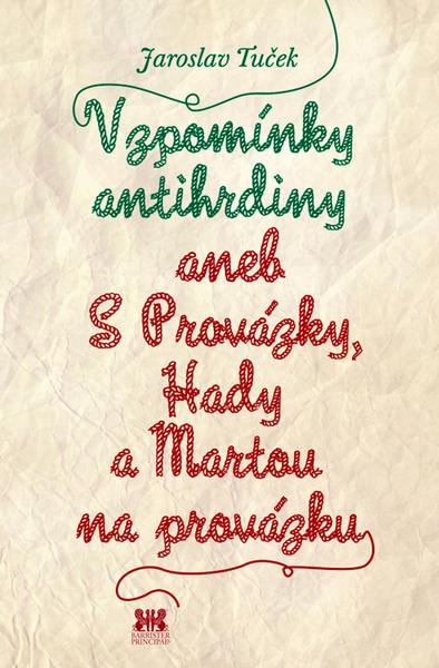 Kniha Vzpomínky antihrdiny