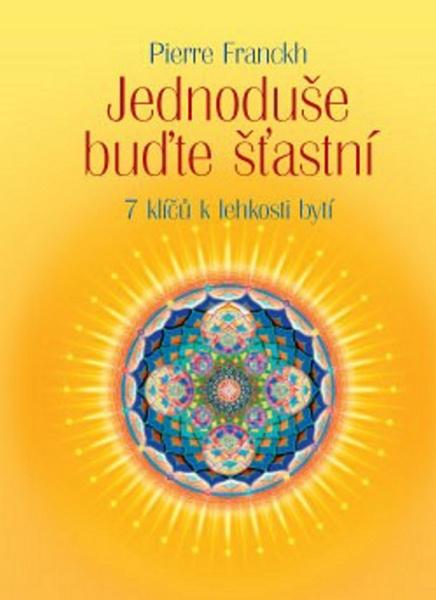 Jednoduše buďte šťastní - 978-80-7263-745-4