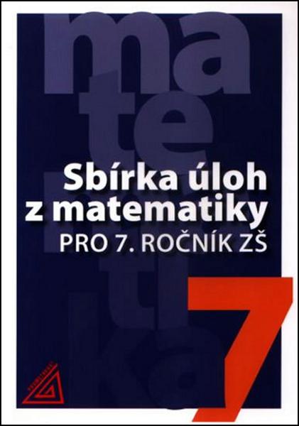 Sbírka úloh z matematiky pro 7. ročník ZŠ - 978-80-7196-395-0