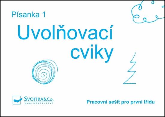 Písanka 1 Uvolňovací cviky - 978-80-256-0787-9
