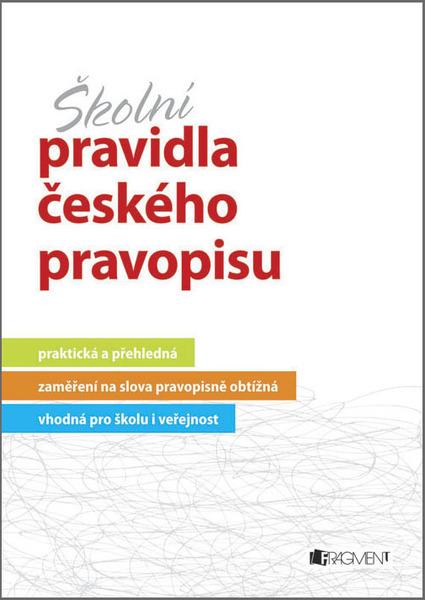 Školní pravidla českého pravopisu - 978-80-253-1449-4