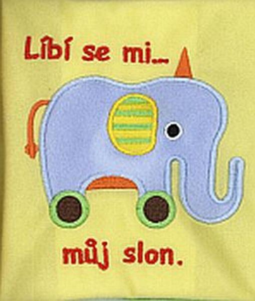 Líbí se mi můj slon - 978-80-7228-666-9
