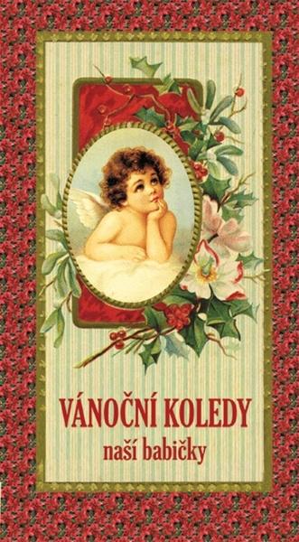 Vánoční koledy naší babičky - 978-80-87209-11-0