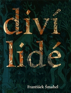 Diví lidé (v imaginaci) pozdního středověku - 978-80-257-0622-0