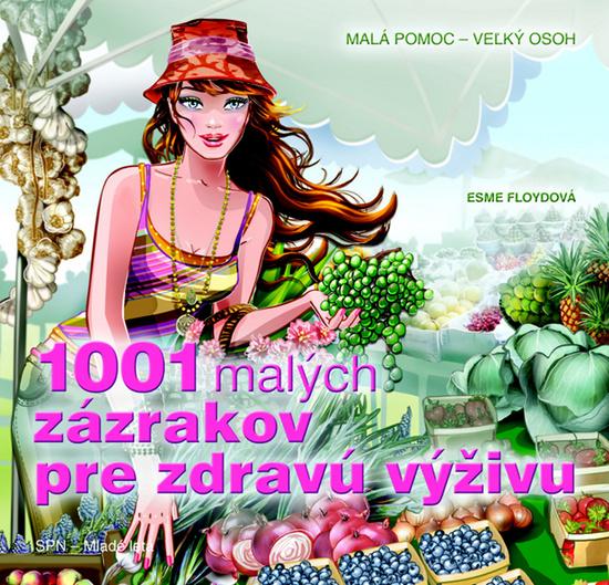 1001 malých zázrakov pre zdravú výživu - 978-80-10-02216-8