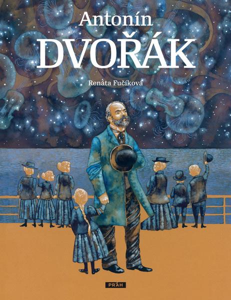 Antonín Dvořák - 978-80-7252-409-9