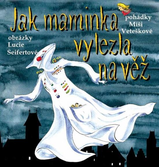 Jak maminka vylezla na věž - 978-80-87003-34-3