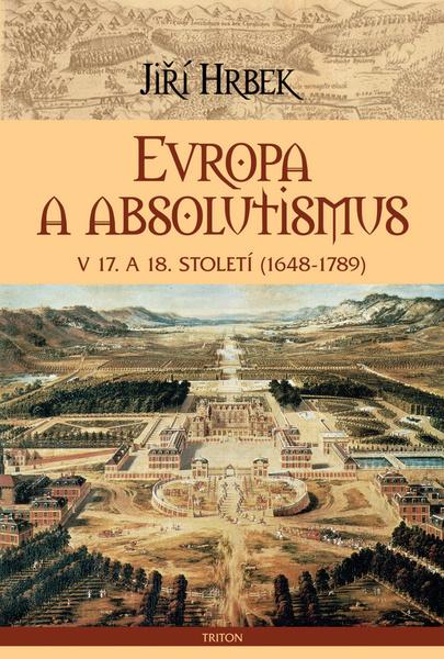 Evropa a absolutismus v 17. a 18. století - 978-80-7387-601-2