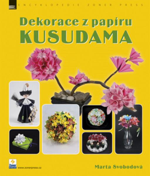 Dekorace z papíru KUSUDAMA - 978-80-7413-227-8