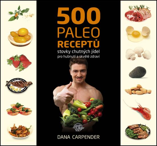 500 paleo receptů - 978-80-87740-05-7