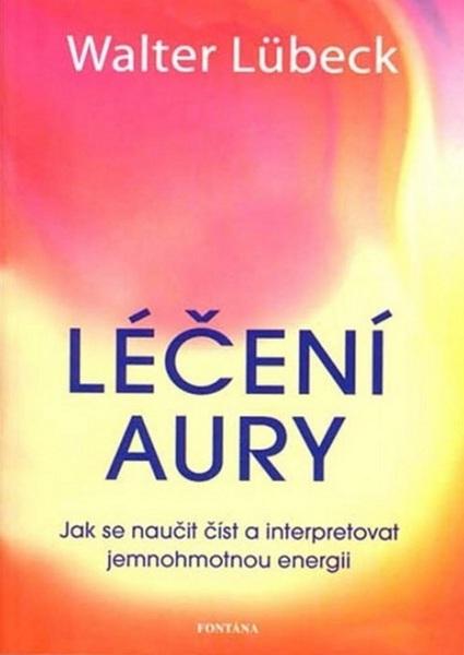 Léčení aury - 978-80-7336-702-2