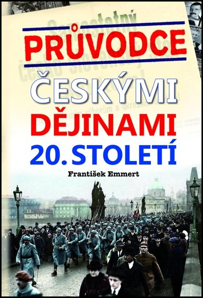 Průvodce českými dějinami 20. století - 978-80-905081-0-1