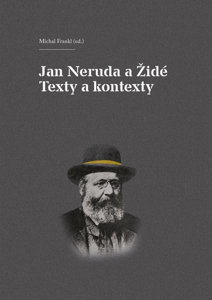 Jan Neruda a Židé Texty a kontexty - 978-80-7470-009-5