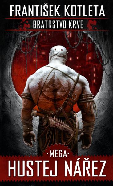 Bratrstvo krve 3 Mega Hustej nářez - 978-80-7425-165-8