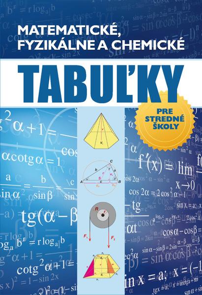 Matematické, fyzikálne a chemické tabuľky pre stredné školy - 978-80-7451-287-2